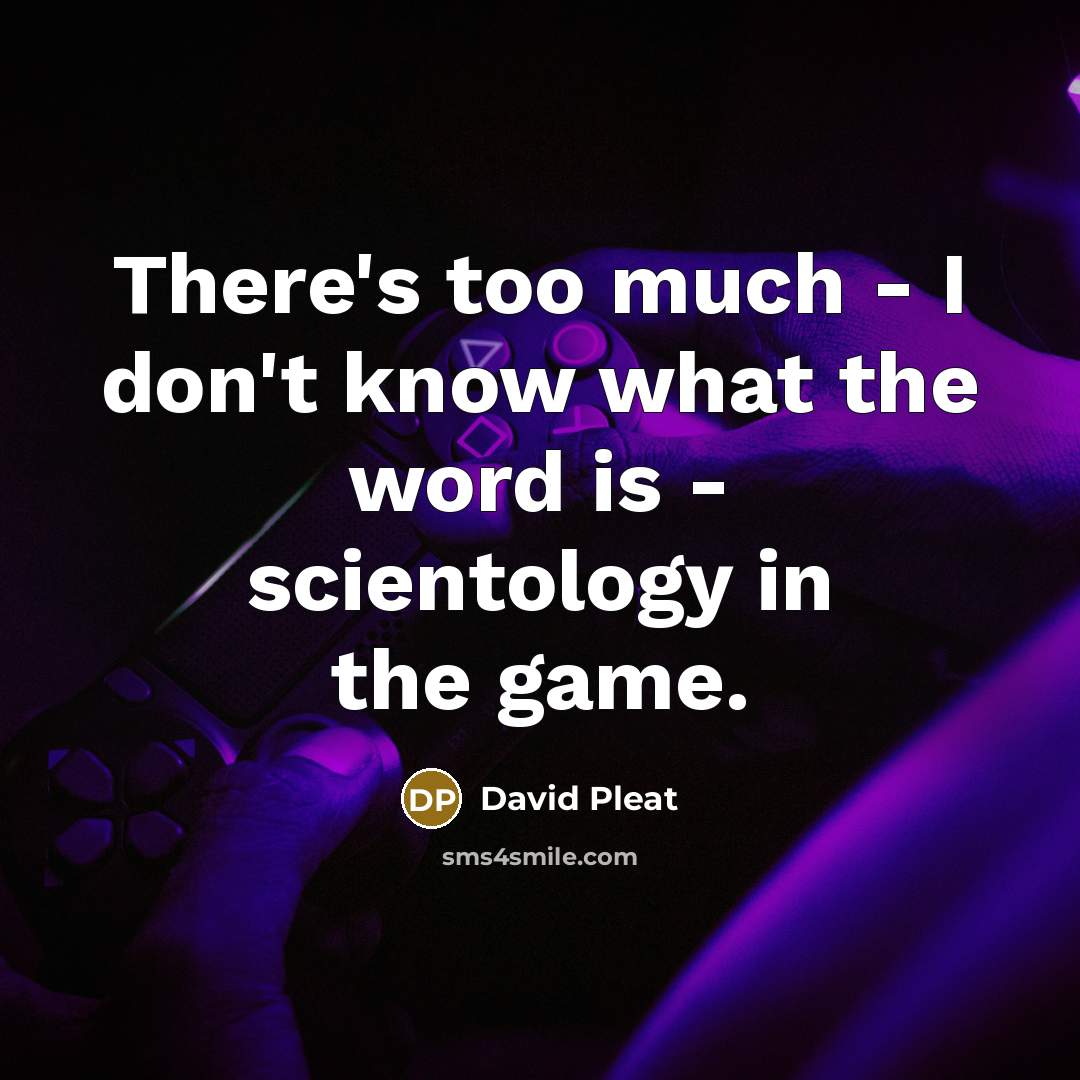 “There's too much - I don't know what the word…” quote by David Pleat