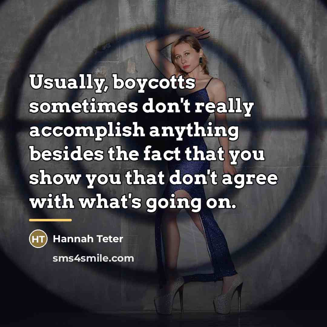 “Usually, boycotts sometimes don't really accomplish anything besides the fact…” quote by Hannah Teter