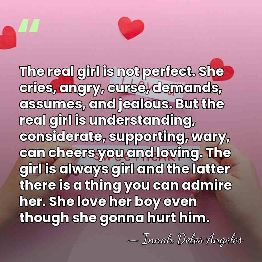 The real girl is not perfect. She cries, angry, curse, demands, assumes,&hellip; - Innah Delos Angeles