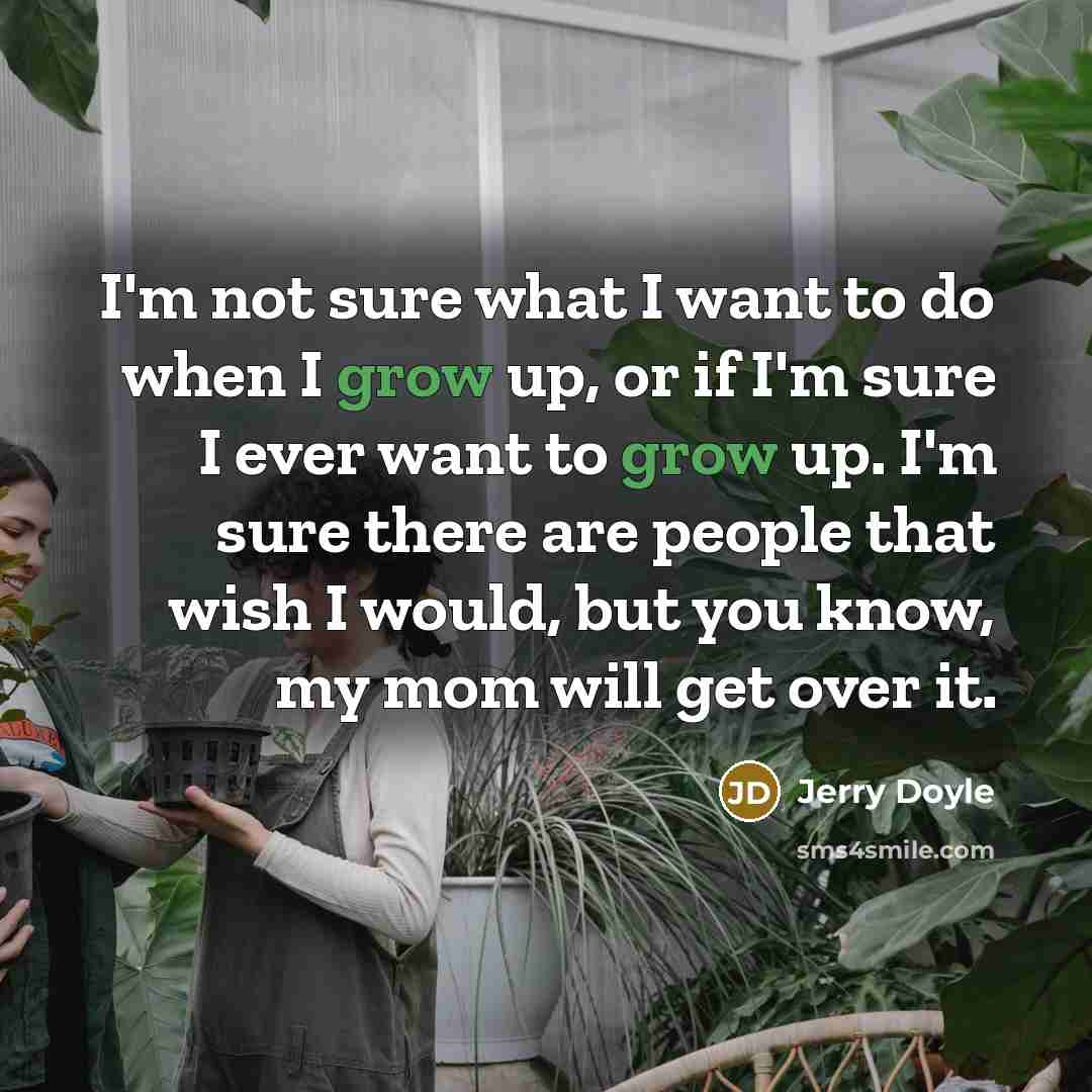 “I'm not sure what I want to do when I…” quote by Jerry Doyle