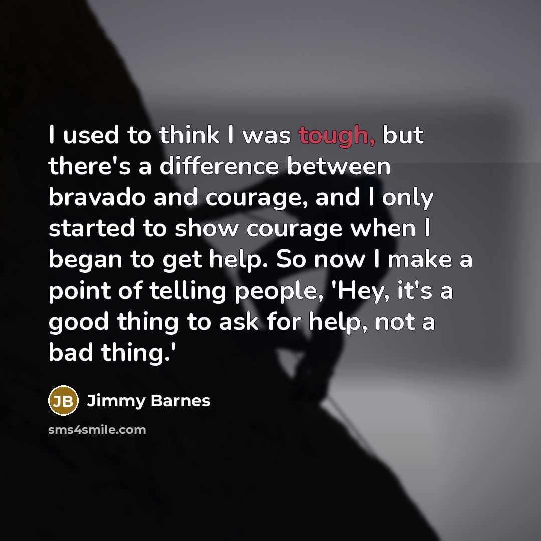 “I used to think I was tough, but there's a…” quote by Jimmy Barnes