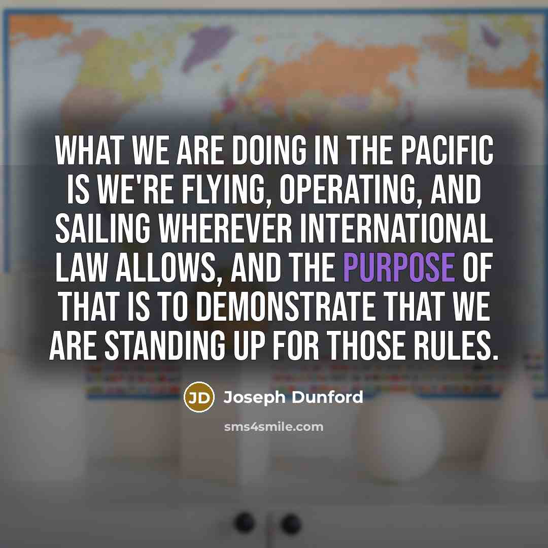 “What we are doing in the Pacific is we're flying,…” quote by Joseph Dunford