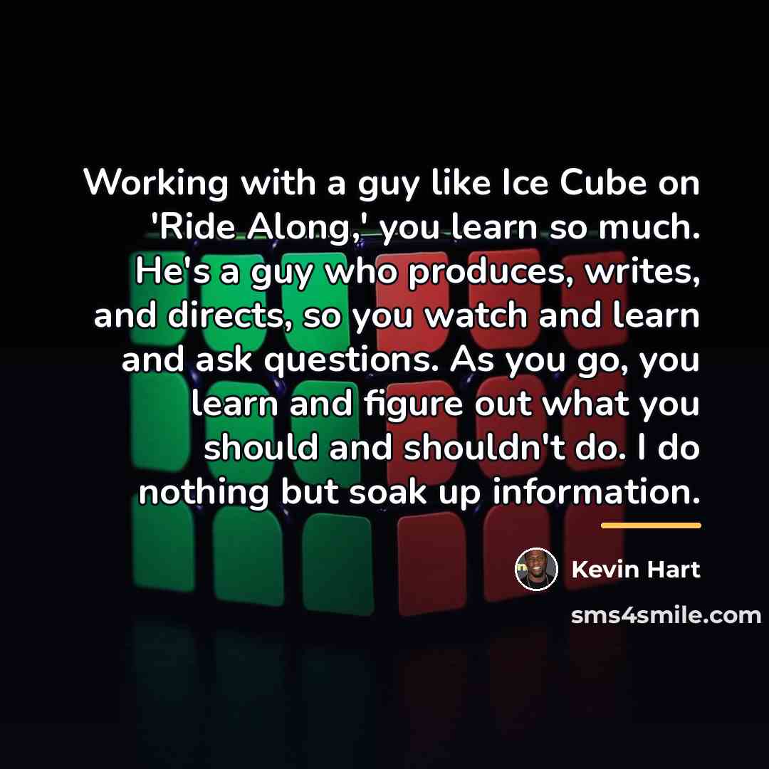 “Working with a guy like Ice Cube on 'Ride Along,'…” quote by Kevin Hart