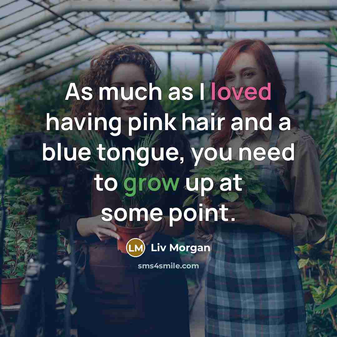 “As much as I loved having pink hair and a…” quote by Liv Morgan