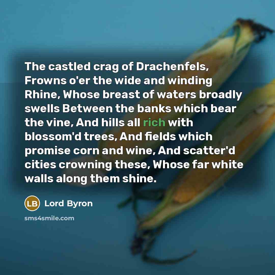 “The castled crag of Drachenfels, Frowns o'er the wide and…” quote by Lord Byron