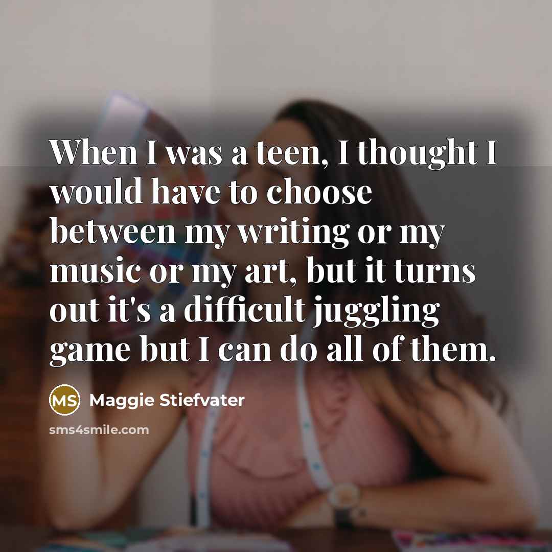 “When I was a teen, I thought I would have…” quote by Maggie Stiefvater