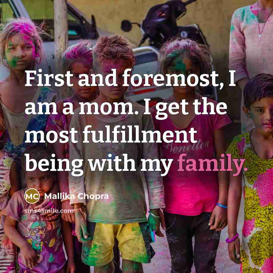 “First and foremost, I am a mom. I get the…” quote by Mallika Chopra