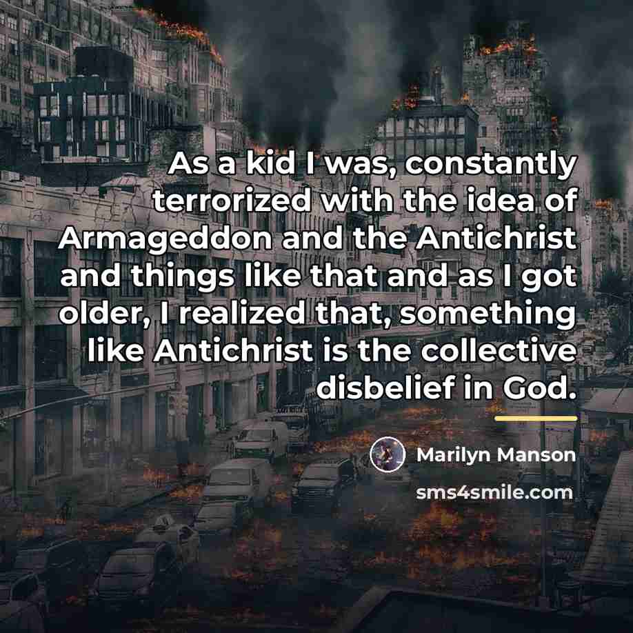 “As a kid I was, constantly terrorized with the idea…” quote by Marilyn Manson