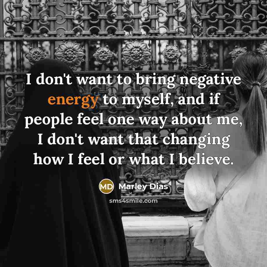 “I don't want to bring negative energy to myself, and…” quote by Marley Dias