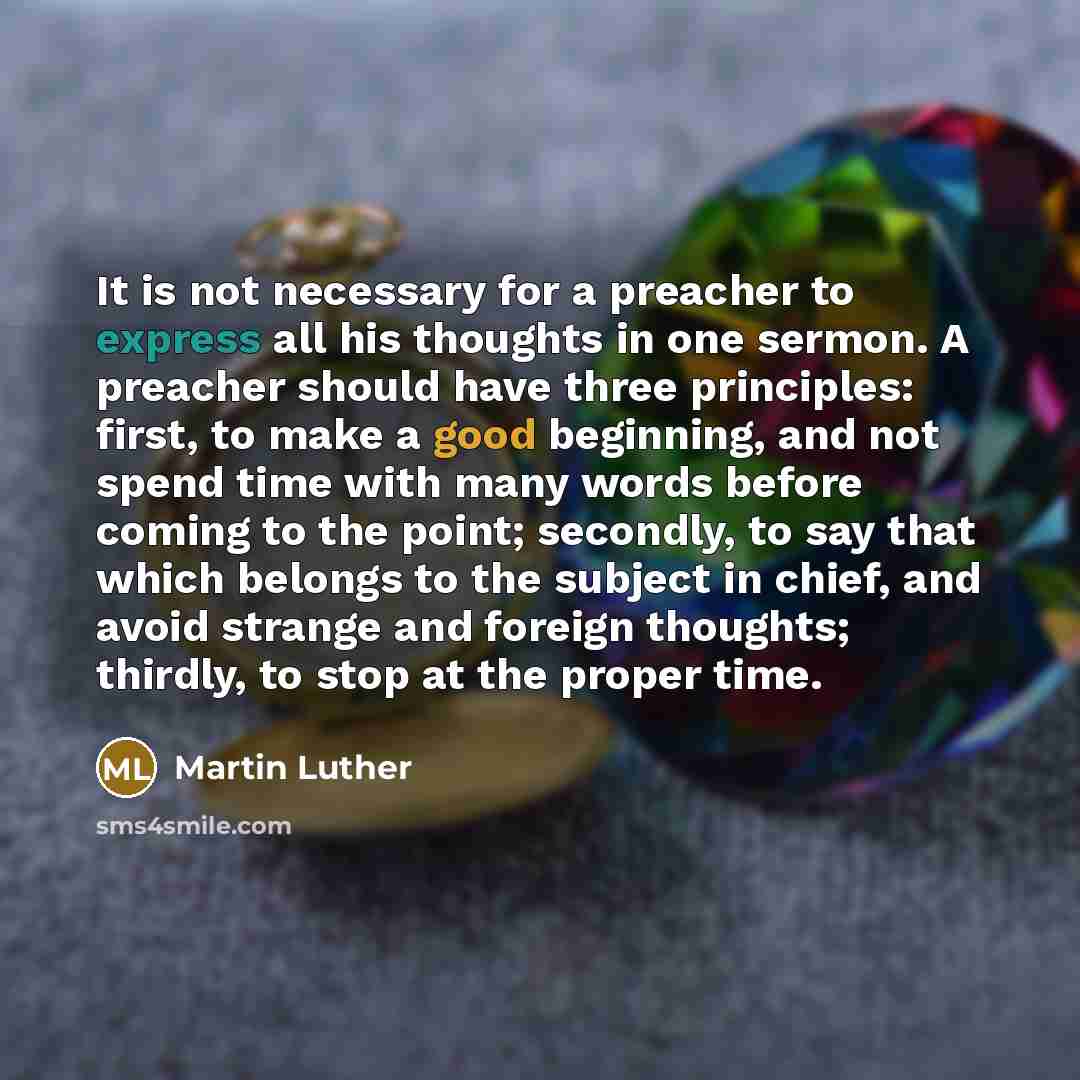 “It is not necessary for a preacher to express all…” quote by Martin Luther