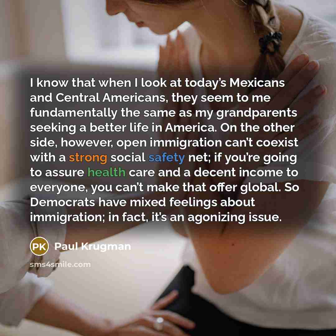 “I know that when I look at today’s Mexicans and…” quote by Paul Krugman