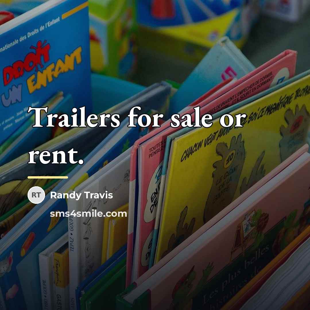 “Trailers for sale or rent.…” quote by Randy Travis