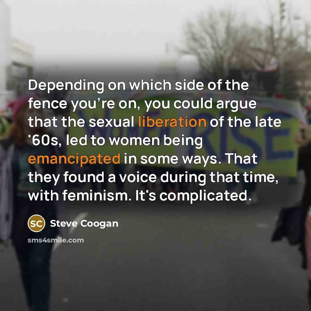 “Depending on which side of the fence you're on, you…” quote by Steve Coogan