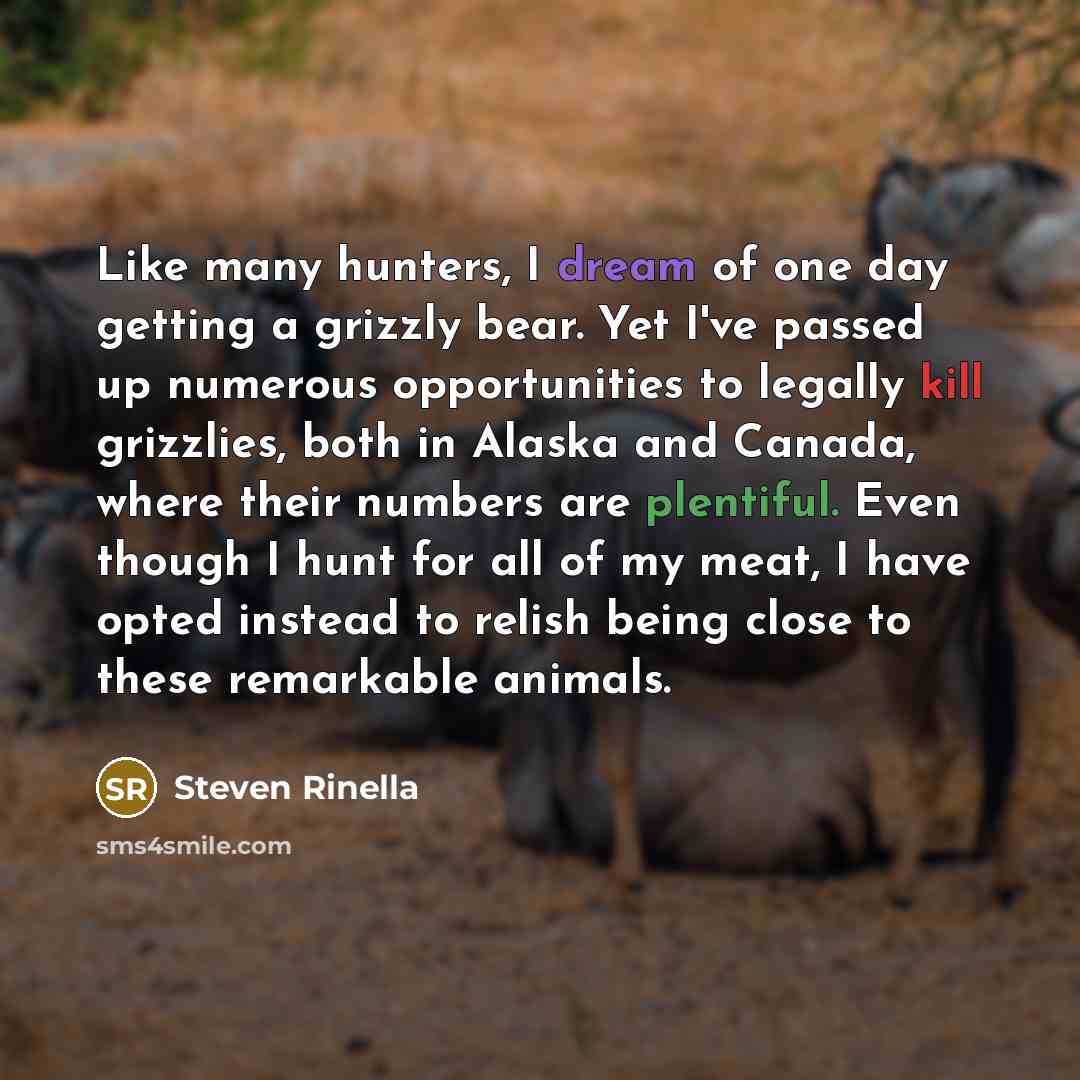 “Like many hunters, I dream of one day getting a…” quote by Steven Rinella