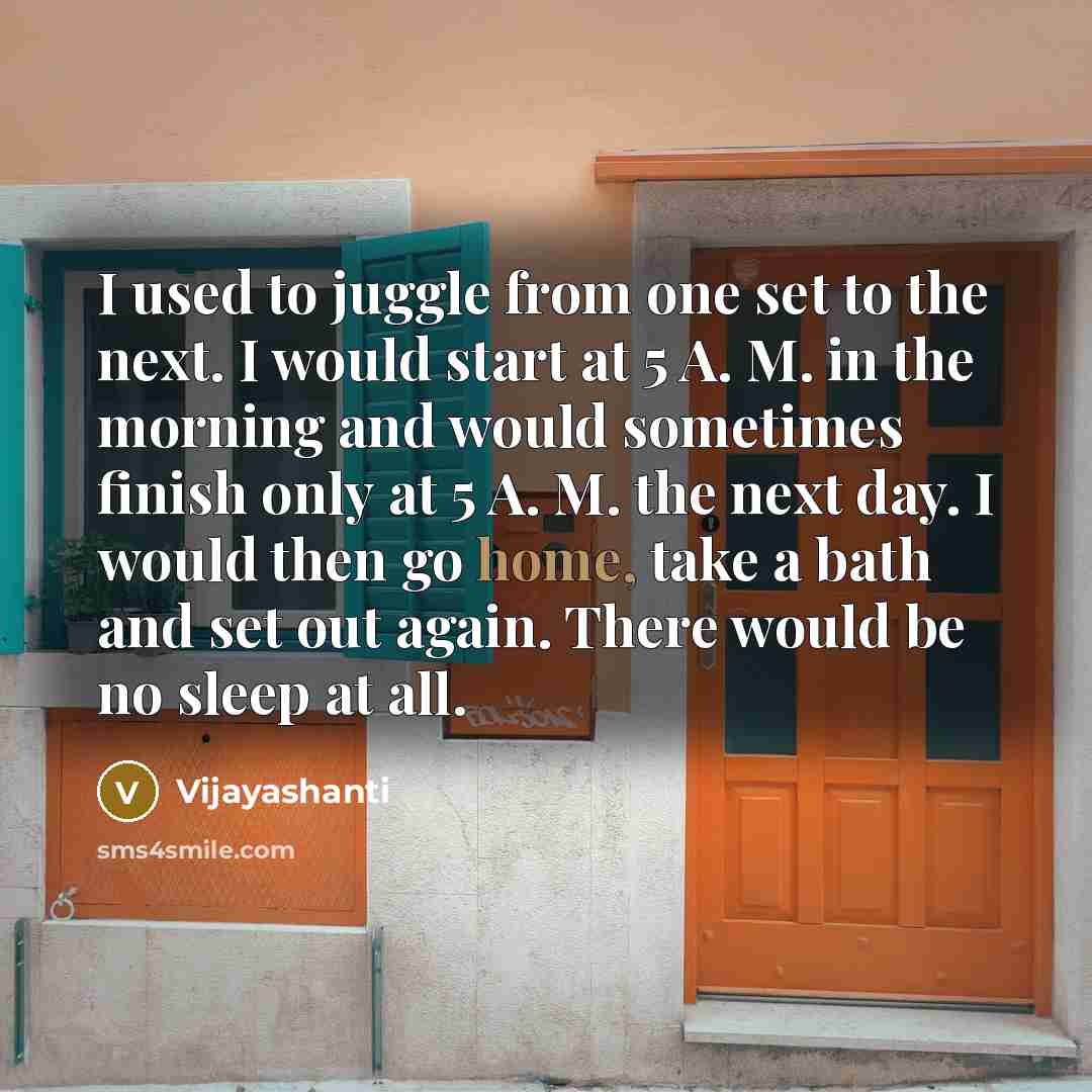 “I used to juggle from one set to the next.…” quote by Vijayashanti