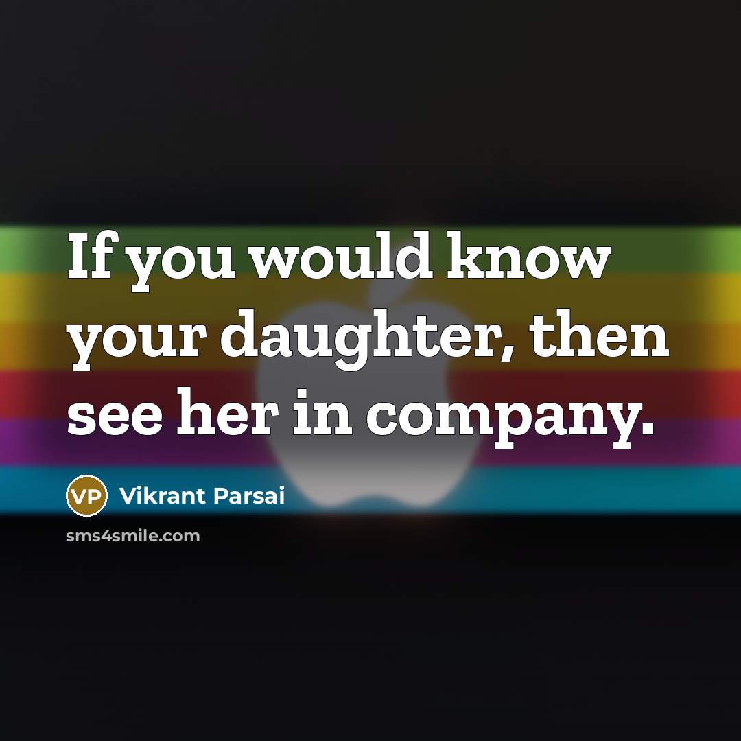 “If you would know your daughter, then see her in…” quote by Vikrant Parsai