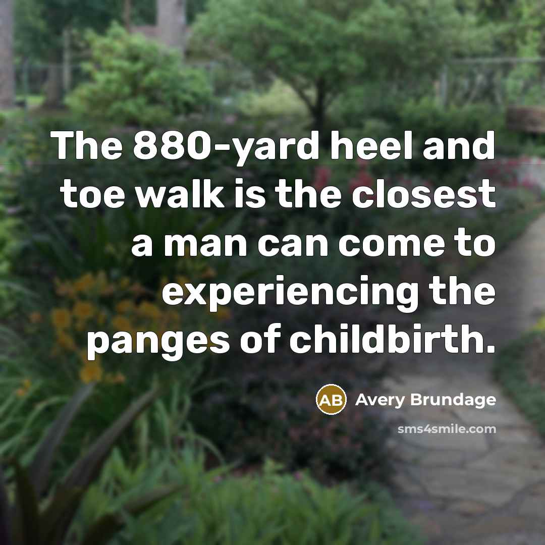 “The 880-yard heel and toe walk is the closest a…” quote by Avery Brundage