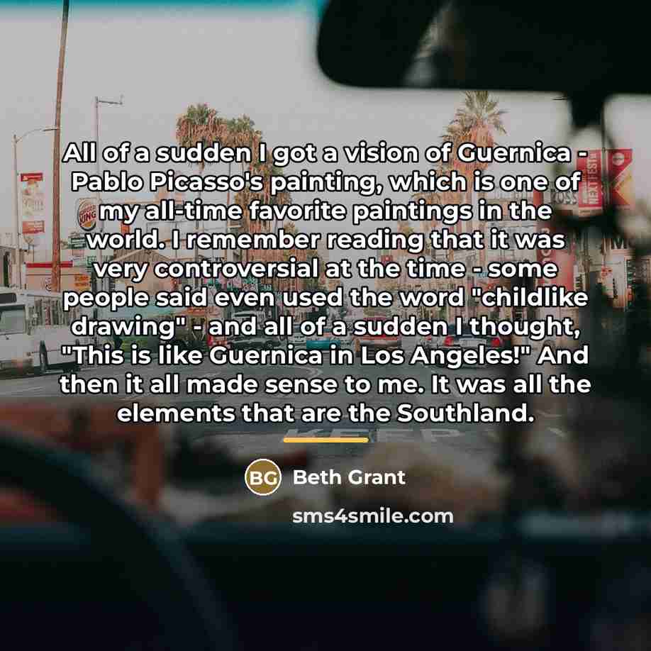 “All of a sudden I got a vision of Guernica…” quote by Beth Grant