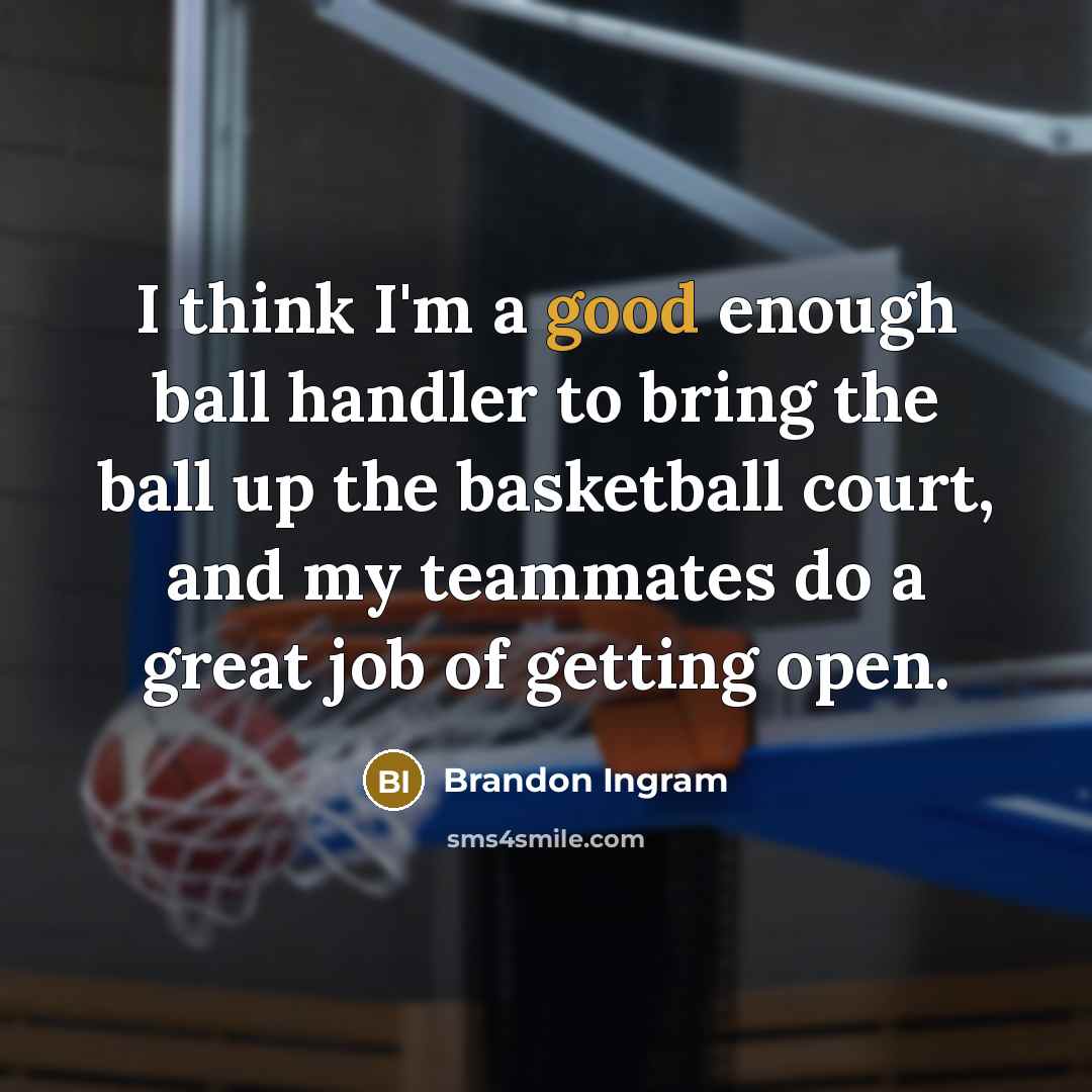 “I think I'm a good enough ball handler to bring…” quote by Brandon Ingram
