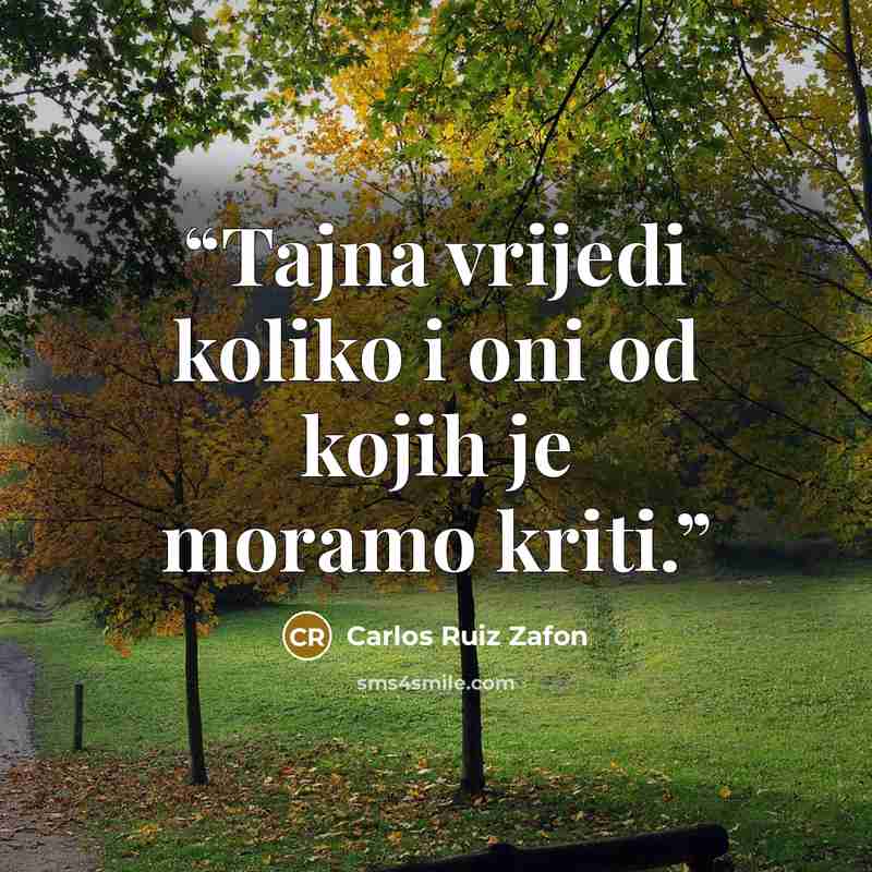 “Tajna vrijedi koliko i oni od kojih je moramo kriti.” quote by Carlos Ruiz Zafón