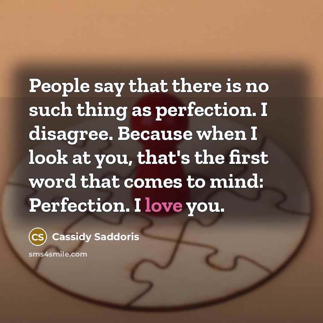 “People say that there is no such thing as perfection.…” quote by Cassidy Saddoris