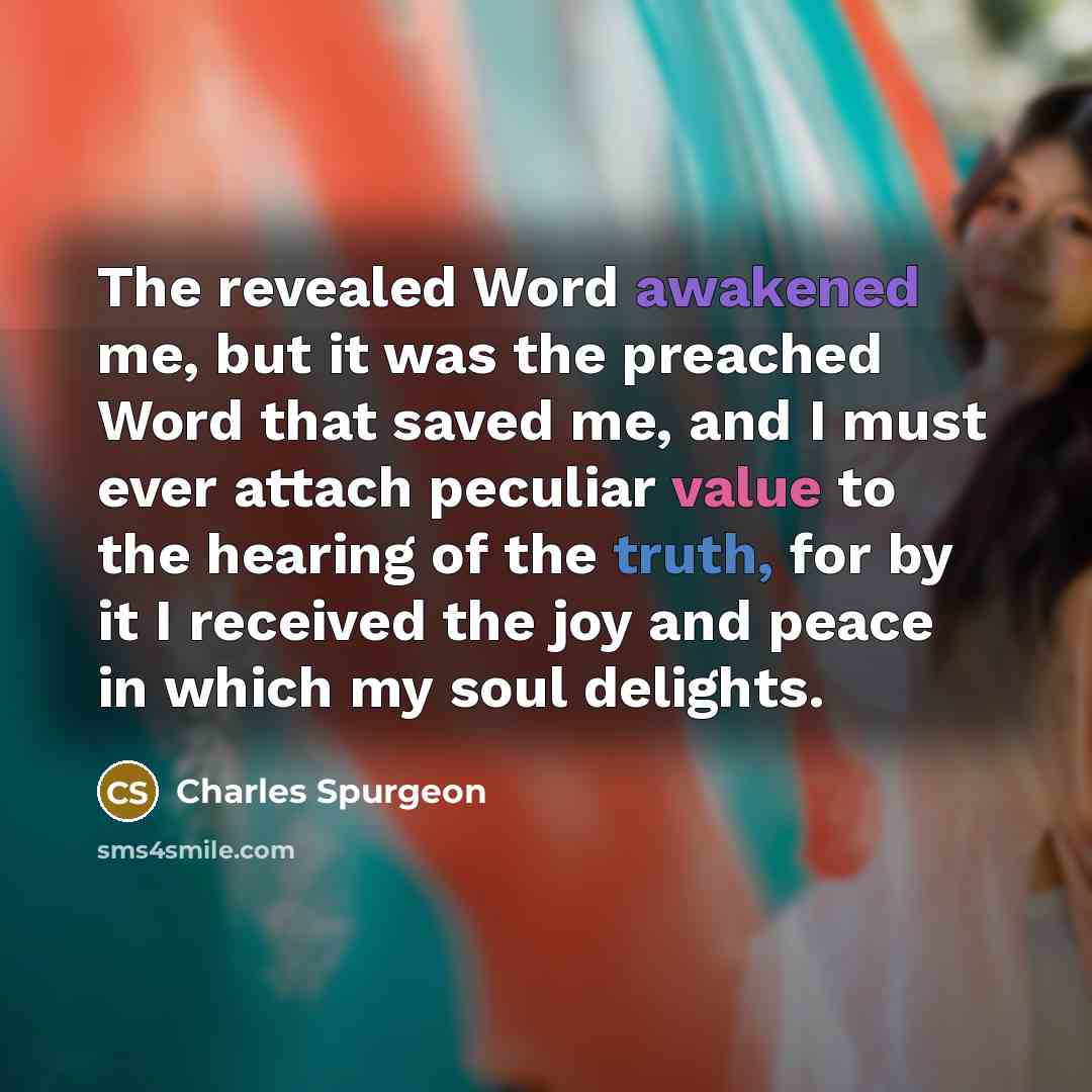 “The revealed Word awakened me, but it was the preached…” quote by Charles Spurgeon