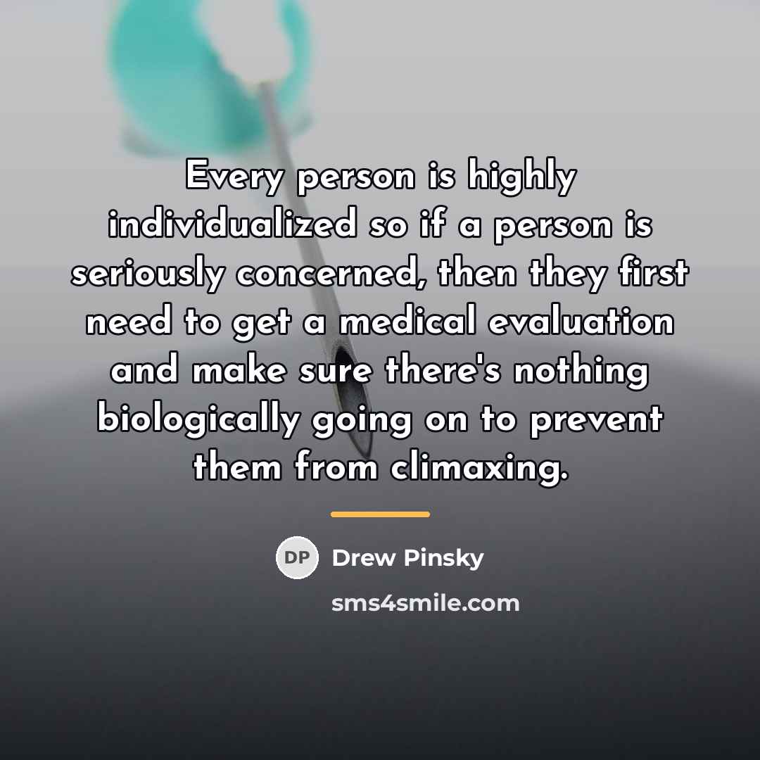 “Every person is highly individualized so if a person is…” quote by Drew Pinsky