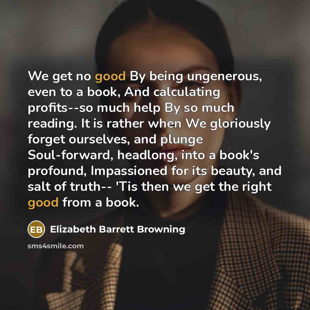 “We get no good By being ungenerous, even to a…” quote by Elizabeth Barrett Browning