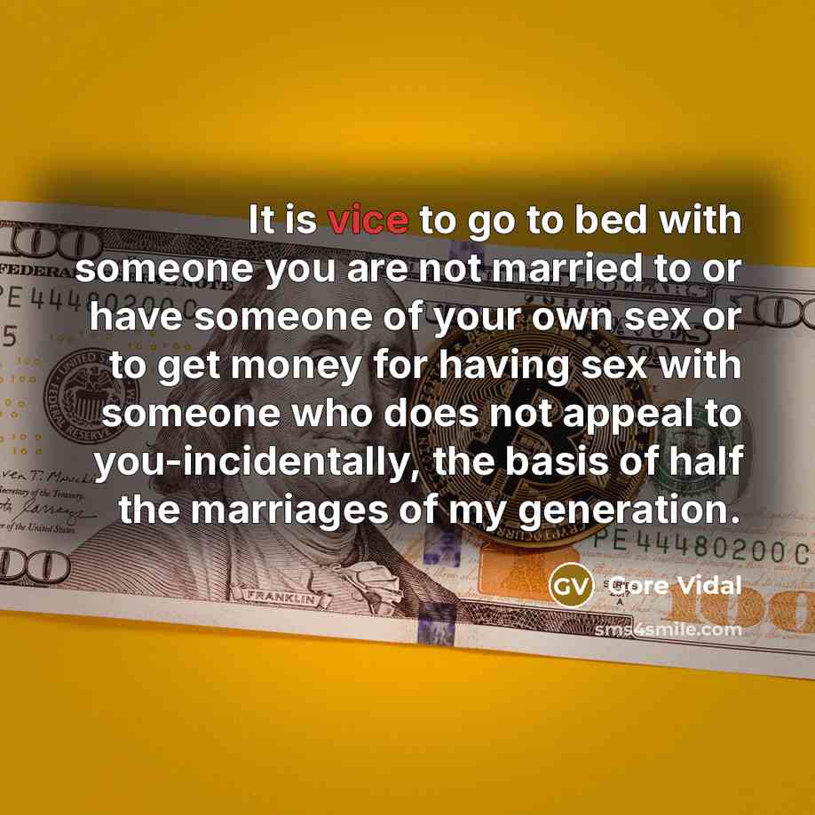 “It is vice to go to bed with someone you…” quote by Gore Vidal