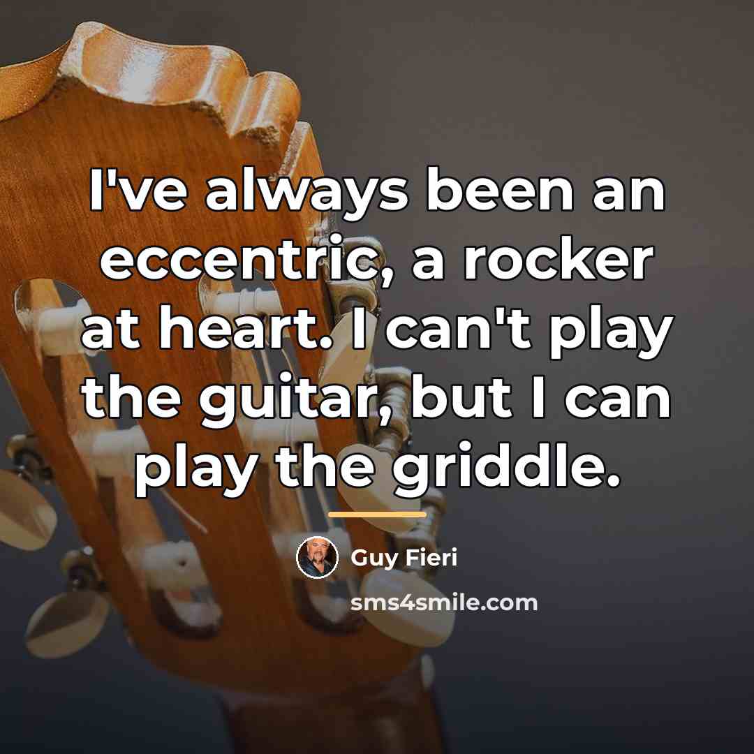“I've always been an eccentric, a rocker at heart. I…” quote by Guy Fieri