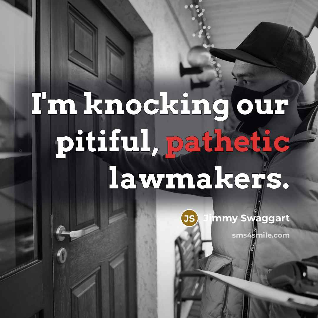 “I'm knocking our pitiful, pathetic lawmakers.…” quote by Jimmy Swaggart