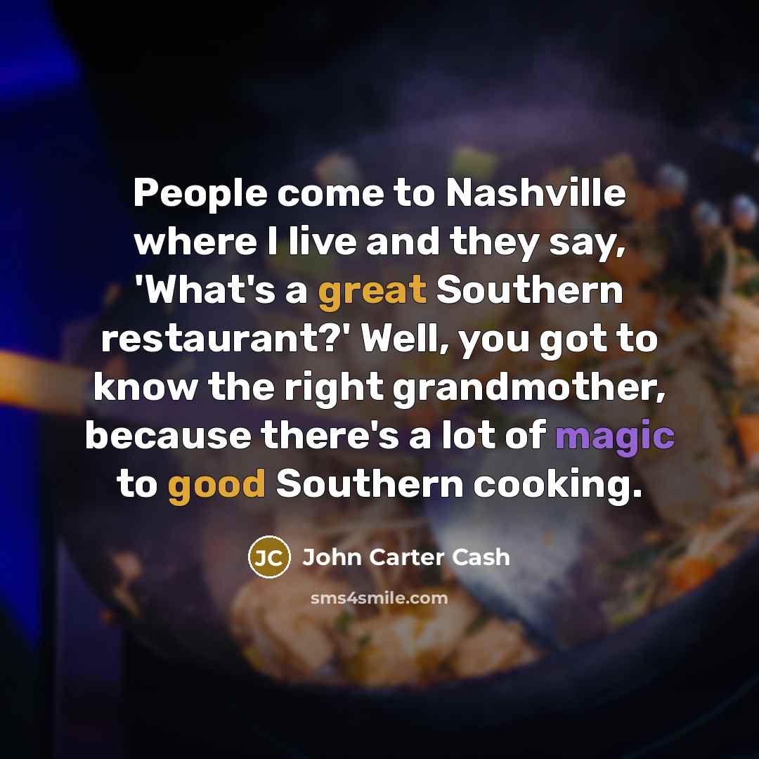 “People come to Nashville where I live and they say,…” quote by John Carter Cash