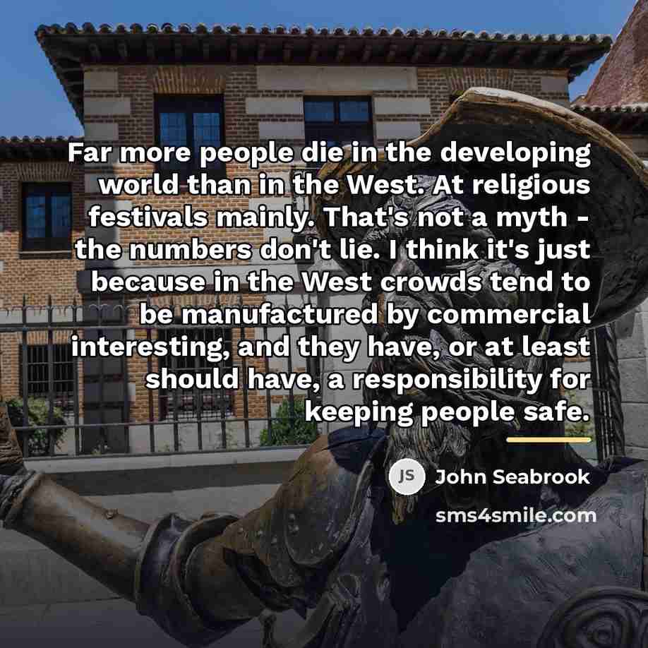 “Far more people die in the developing world than in…” quote by John Seabrook