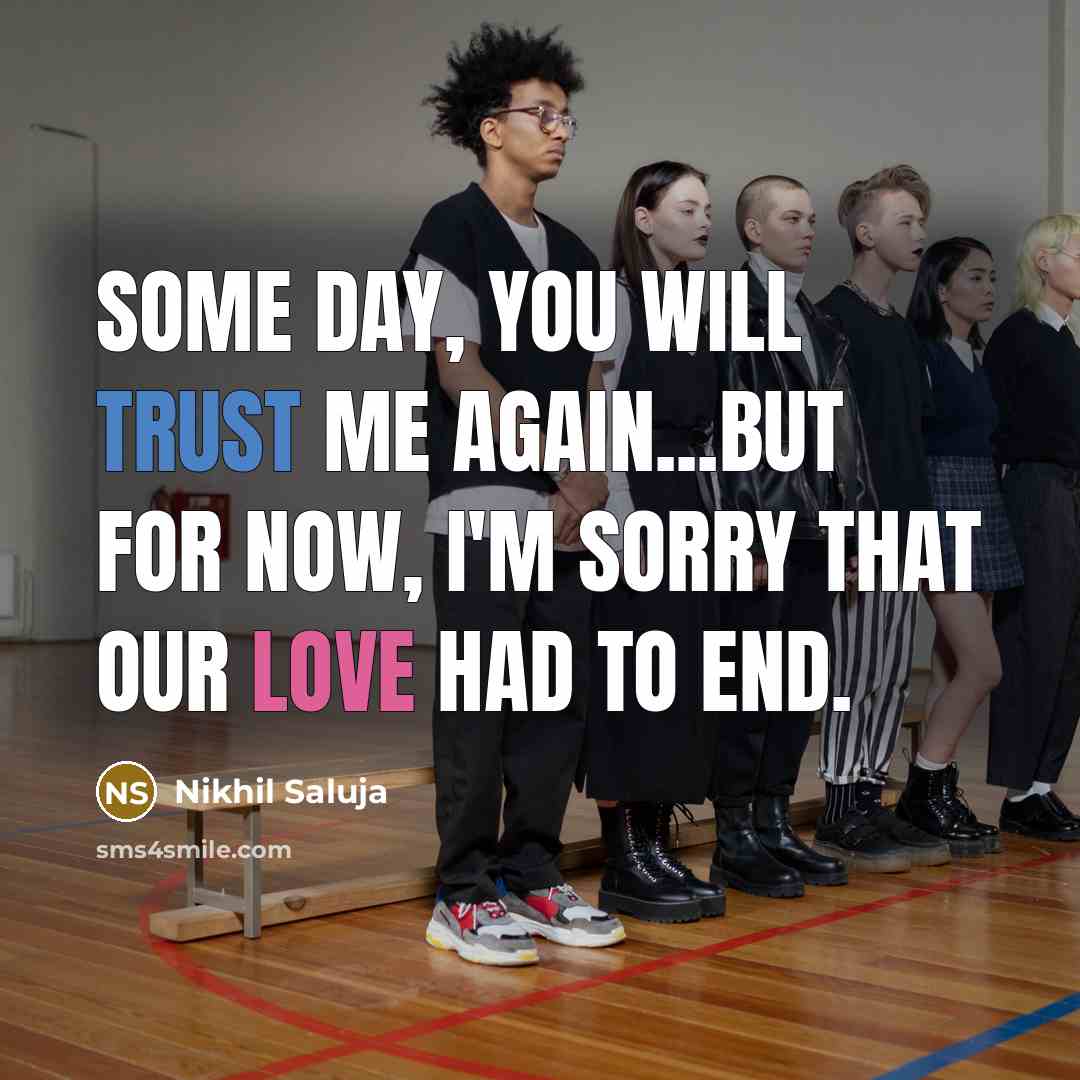 “Some day, you will trust me again...but for now, I'm…” quote by Nikhil Saluja