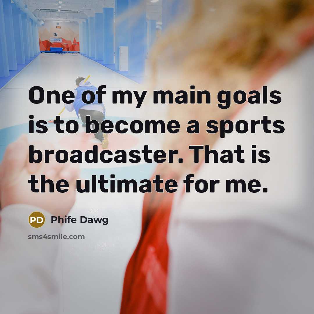 “One of my main goals is to become a sports…” quote by Phife Dawg