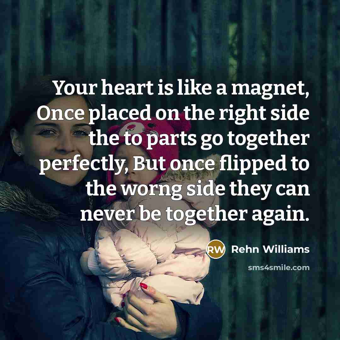 “Your heart is like a magnet, Once placed on the…” quote by Rehn Williams