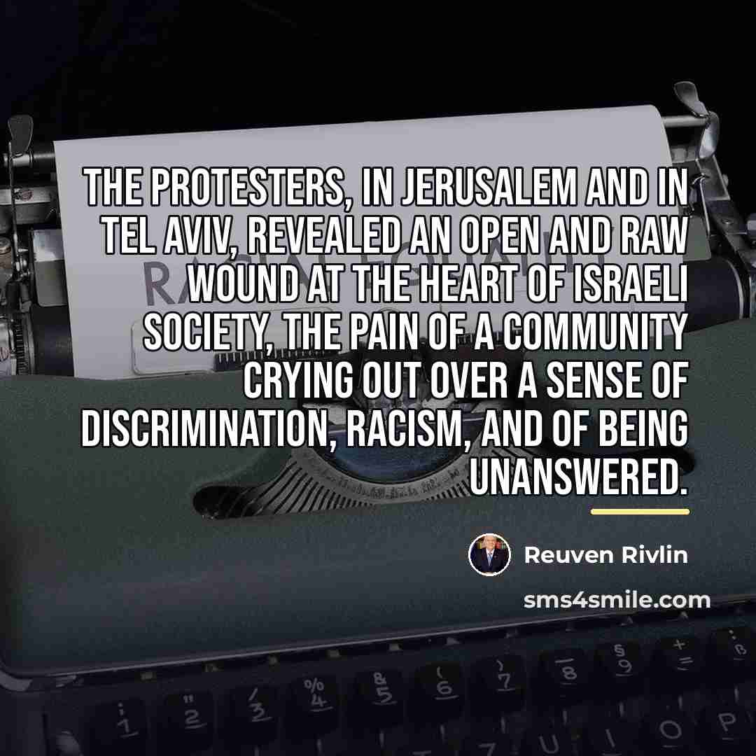“The protesters, in Jerusalem and in Tel Aviv, revealed an…” quote by Reuven Rivlin