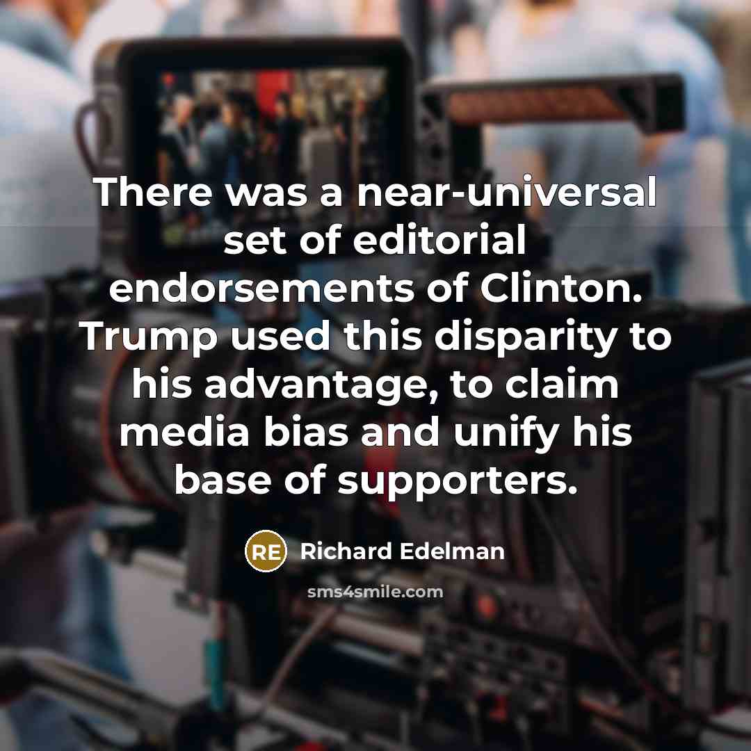 “There was a near-universal set of editorial endorsements of Clinton.…” quote by Richard Edelman