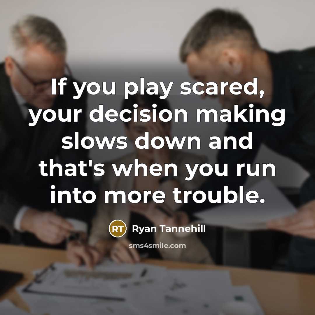 “If you play scared, your decision making slows down and…” quote by Ryan Tannehill