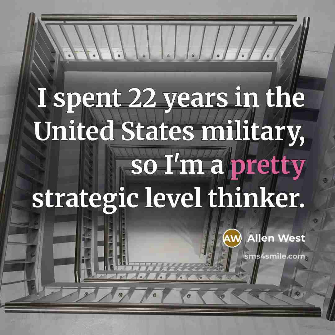 “I spent 22 years in the United States military, so…” quote by Allen West