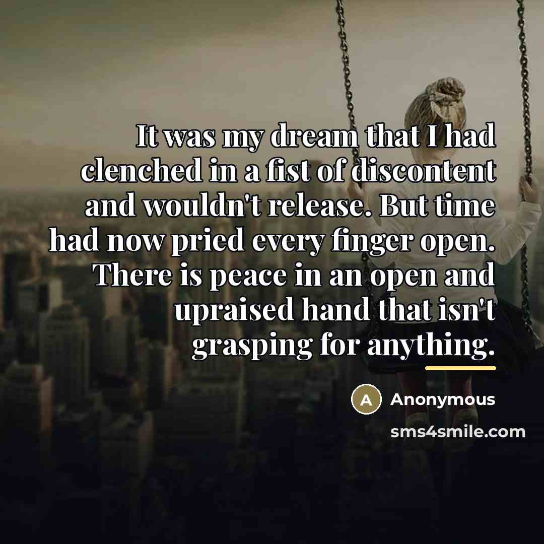 “It was my dream that I had clenched in a…” quote by Anonymous