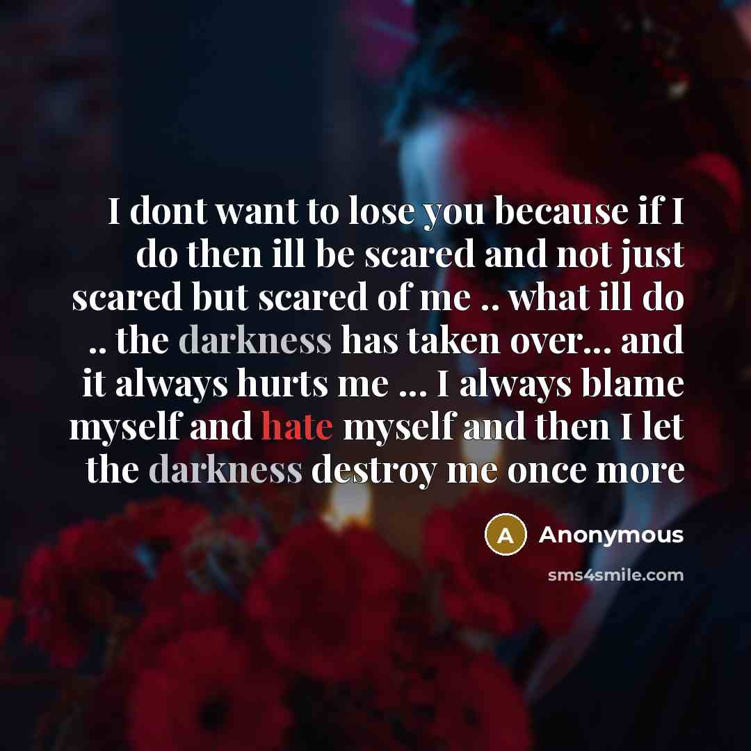 “I dont want to lose you because if I do…” quote by Anonymous