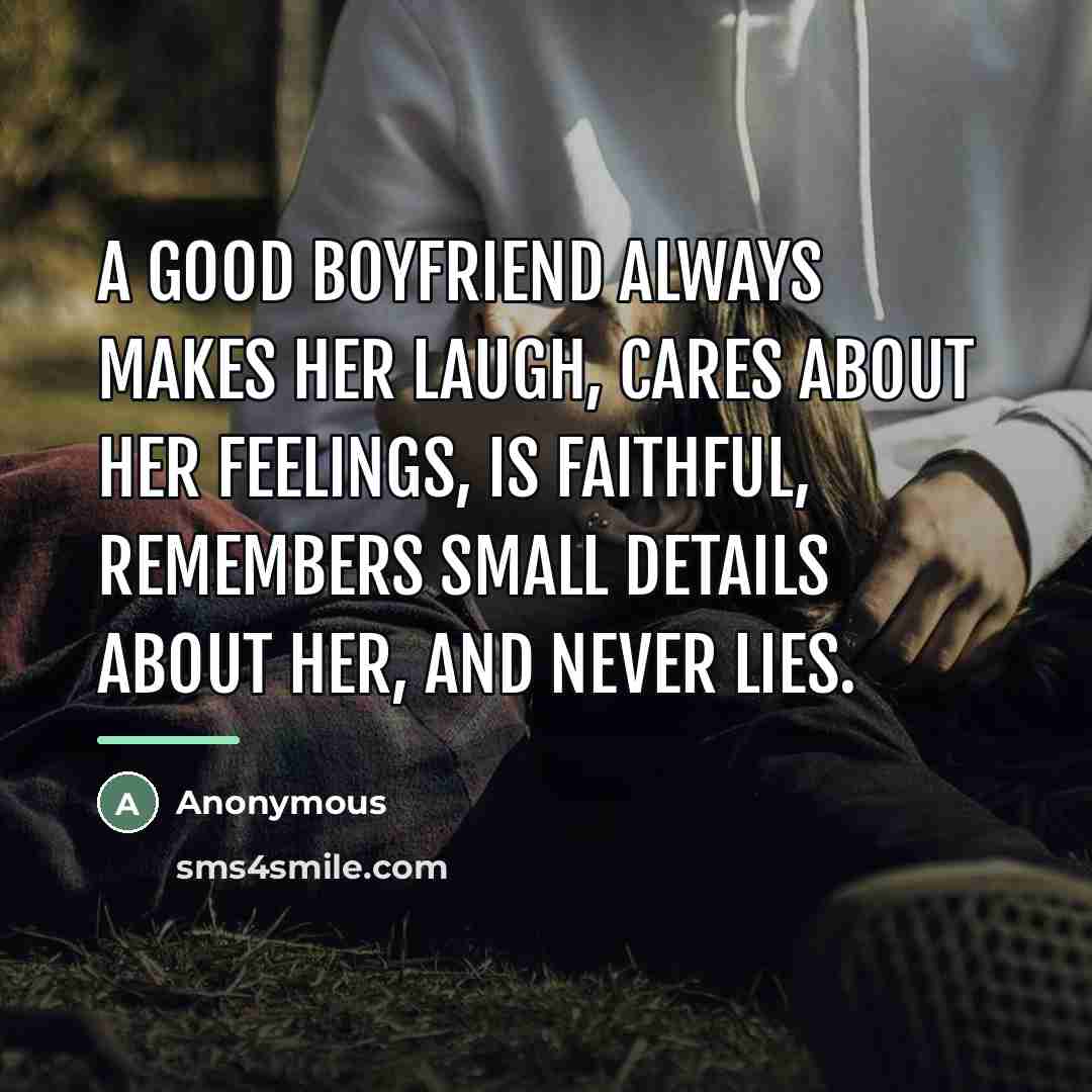 “A good boyfriend always makes her laugh, cares about her…” quote by Anonymous