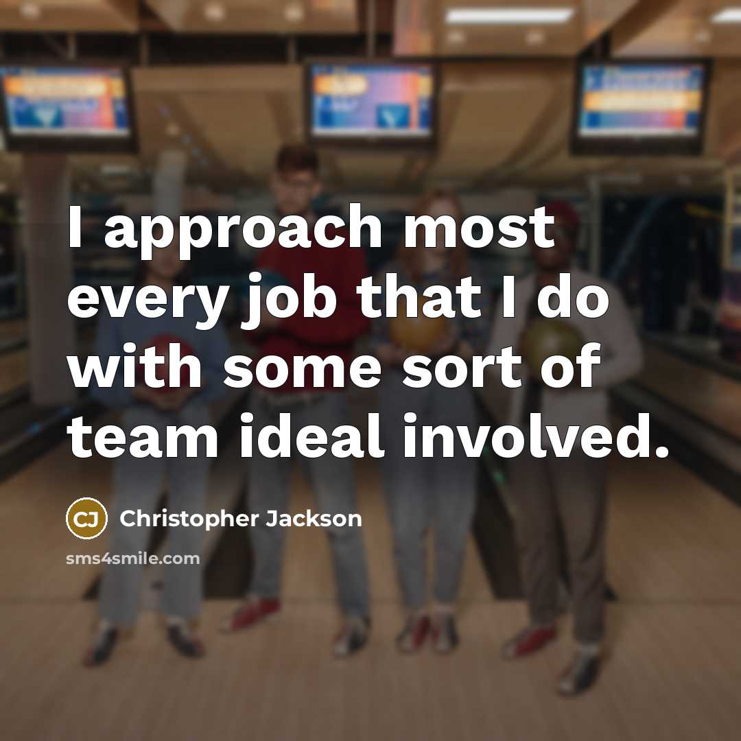 “I approach most every job that I do with some…” quote by Christopher Jackson