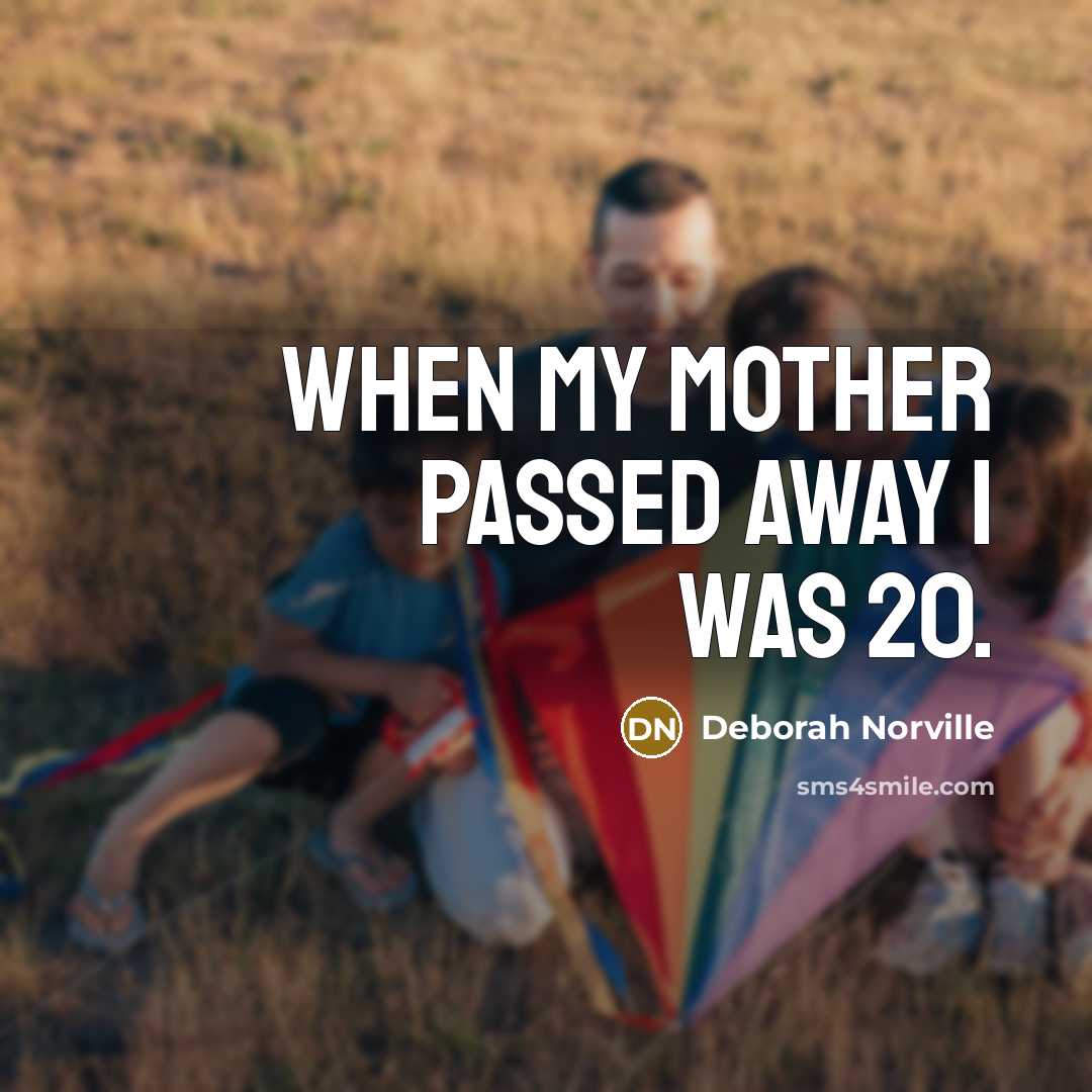 “When my mother passed away I was 20.…” quote by Deborah Norville