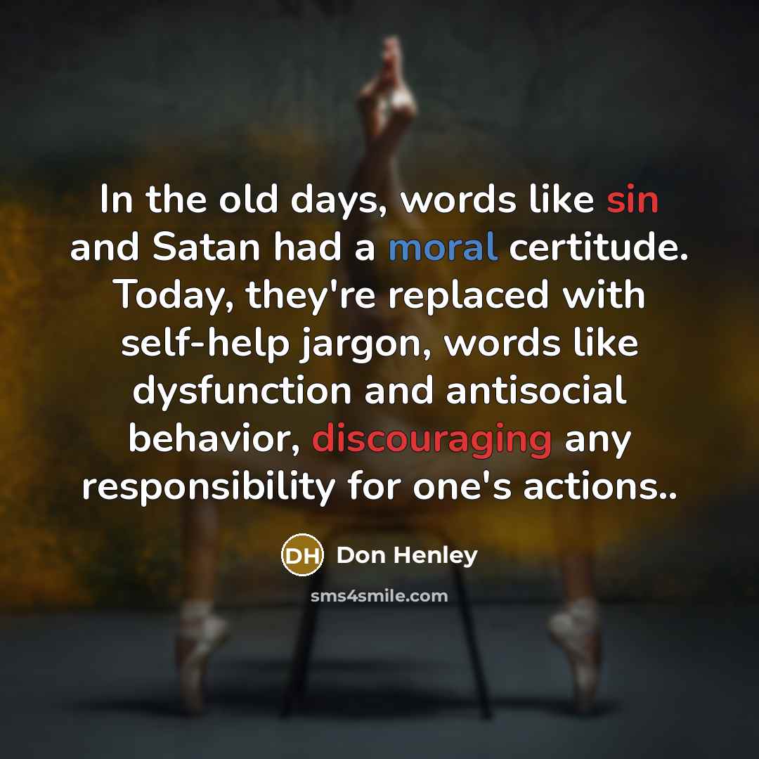 “In the old days, words like sin and Satan had…” quote by Don Henley