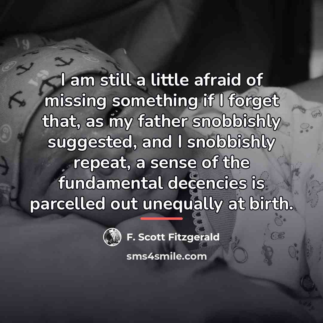 “I am still a little afraid of missing something if…” quote by F. Scott Fitzgerald