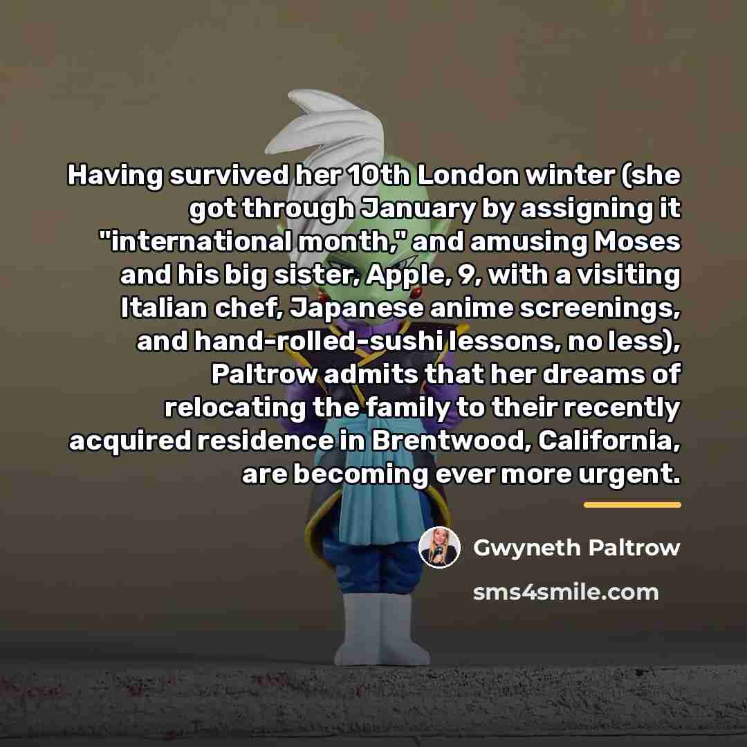 “Having survived her 10th London winter (she got through January…” quote by Gwyneth Paltrow