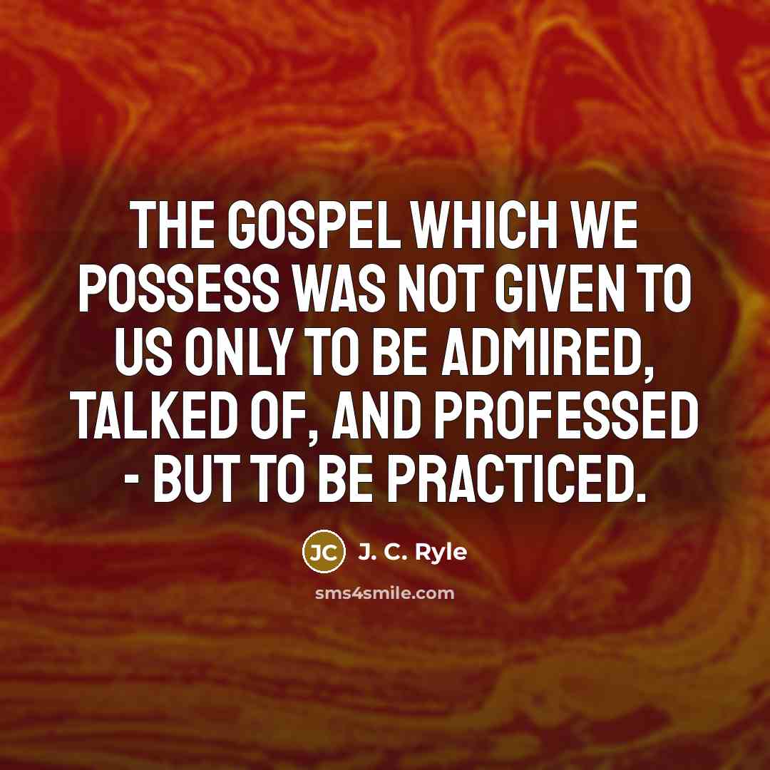 “The Gospel which we possess was not given to us…” quote by J. C. Ryle
