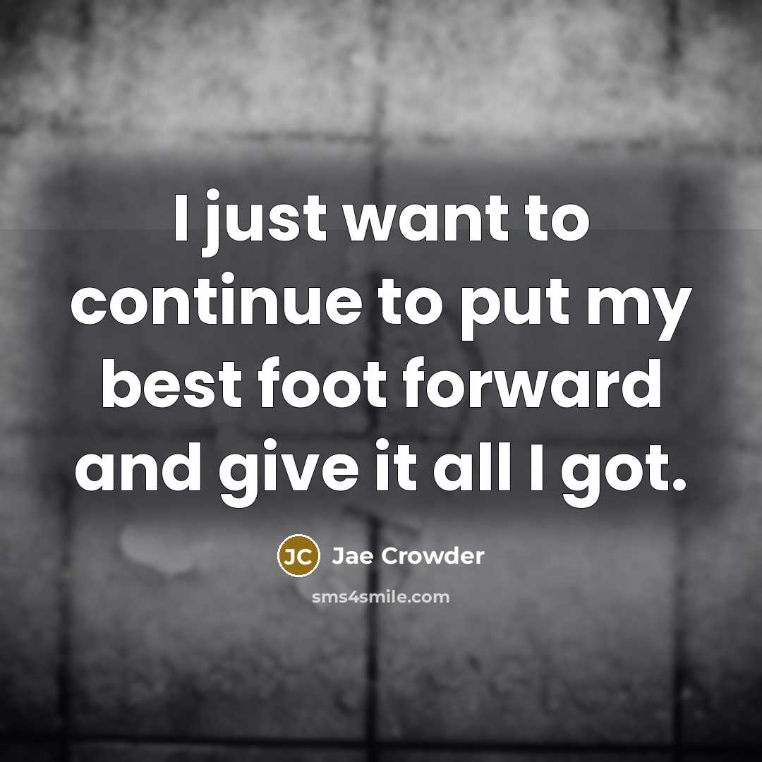 “I just want to continue to put my best foot…” quote by Jae Crowder